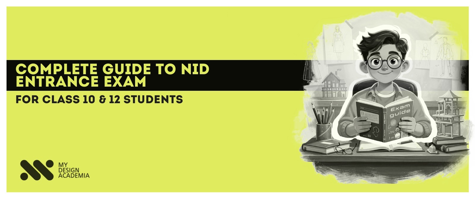 Complete Guide to NID Entrance Exam for Class 10 & 12 Students